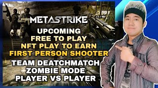 METASTRIKE UPCOMING NFT FIRST PERSON SHOOTER PLAY TO EARN GAME REVIEW TAGALOG [upl. by Diantha919]