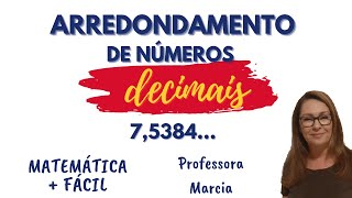 Arredondamento de números decimais ✔ Matemática mais fácil  Professora Marcia [upl. by Bravin]