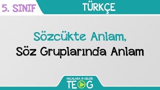 Sözcükte Anlam  Söz Gruplarında Anlam [upl. by Sallie]