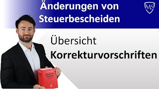 Änderung von Steuerbescheiden  Übersicht über die Korrekturvorschriften des Steuerrechts [upl. by Schoenburg]