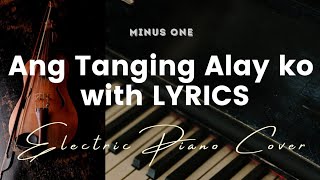 Ang Tanging Alay Ko  Key of D  Karaoke  Minus One with LYRICS  Electric Piano Cover [upl. by Bertie]