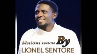 MUTONI WACU by Lionel SENTORE [upl. by Martijn]