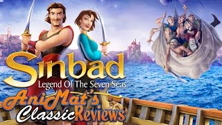 Sinbad Legend of the Seven Seas  AniMat’s Classic Reviews [upl. by Anead452]