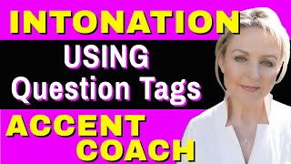 Question Tag Intonation Rules  Learn British English  Accent Coach [upl. by Htebizile]