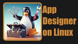 App Designer Install on Linux [upl. by Faustus]