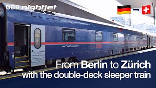 TRAIN TRIP REPORT  ÖBB Nightjet ✨🌘🌃 SLEEPER CABIN  Berlin Hbf 🇩🇪  Zürich HB 🇨🇭 [upl. by Naga393]