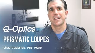 QOptics Prismatic Loupes  with Dr Chad Duplantis DDS FAGD [upl. by Minnaminnie]