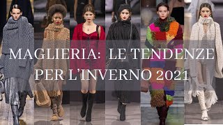 Maglieria tutte le tendenze per l’inverno 2021 [upl. by Novrej776]