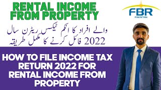 Rental Income From Property Income Tax Return 2022 FBR IRIS pakistan [upl. by Ytirahc]