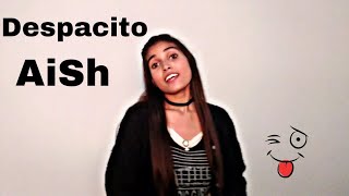 Despacito  luis fonsi  Spanish Song Cover By AiSh [upl. by Yreneh]