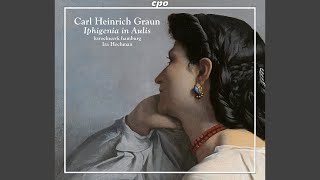 Iphigenia in Aulis GraunWV BI2 Act I Overture [upl. by Weingartner]