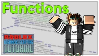 Beginners Roblox Scripting Tutorial 5  Functions Beginner to Pro 2019 [upl. by Margarethe145]