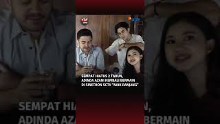 Setelah hiatus 2 tahun Adinda Azani kembali ke layar SCTV shrots adindaazani hotshot [upl. by Notnerb]