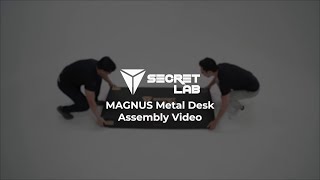 Secretlab MAGNUS Metal Desk Assembly Guide [upl. by Bobette]