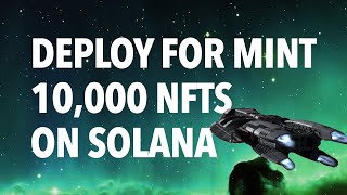 Deploy for mint 10000 NFTs on Solana with Metaplex and Candy Machine  Chapter 2 [upl. by Gotthard]