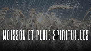 MOISSON amp PLUIE SPIRITUELLES [upl. by Odinevneib472]