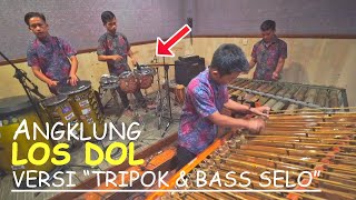 Bassnya Glerr LOS DOL Angklung Versi KETIPUNG STIK SELO  TRIPOK Angklung New Carehal Malioboro [upl. by Enirbas]