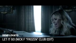 Demi Lovato  Let It Go Nick F quotFrozenquot Club Edit [upl. by Octave]