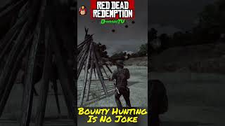 Bounty Hunting is No Joke  Red Dead Redemption [upl. by Nairahcaz]