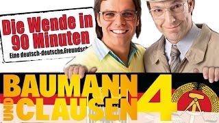 Baumann und Clausen  Die Wende in 90 Minuten Teil 4 [upl. by Atyekram453]