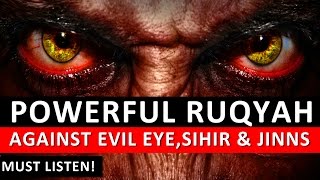 Powerful Ruqyah DUA Against Bad Evil Eye Black magic Sihir Jinns amp Jealousy [upl. by Raycher]