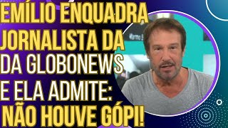 FALOU DEMAIS Emílio Surita enquadra jornalista da GloboNews e ela admite não houve gópi [upl. by Roddie]