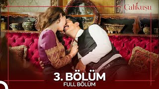 Çalıkuşu 3 Bölüm [upl. by Inatsed]