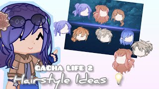 GACHA LIFE 2 HAIRSTYLES IDEAS 💡  Gacha life 2 [upl. by Cirone574]