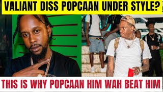 Valiant DISS popcaan And EXPOSE Him BADMIND Ways This is Why POPCAAN Want To B3AT Him [upl. by Eleanore]