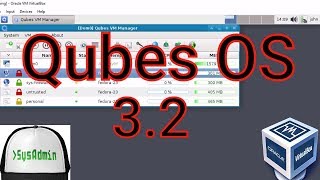 Qubes OS 32 Installation  Overview on Oracle VirtualBox 2017 [upl. by Parrnell]