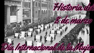 Historia del Día Internacional de la Mujer ¿Qué se conmemora [upl. by Fanchan]