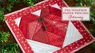 Foundation Paper Piecing Series  February  a Shabby Fabrics Tutorial [upl. by Lyrej]