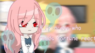 A Princess who reads fortune react to11 [upl. by Notniw]