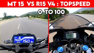 R15 V4 VS MT 15  0 TO 100  TOPSPEED [upl. by Fast]