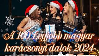 Legszebb magyar karácsonyi dalok 🎄 A 50 Legjobb magyar karácsonyi dalok 2024 🎄 Karácsonyi Zenék Mix [upl. by Tekcirk]