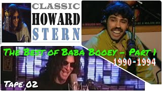 CLASSIC HOWARD STERN The Best of BABA BOOEY  Part 1 19901994 Tape 02 [upl. by Tadd553]