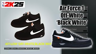 NBA 2K25 Shoe Creator  Air Force 1 OffWhite Black White [upl. by Boyse280]