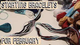 STARTING FEBRUARY BRACELETS CC  Friendship Bracelets [upl. by Odlanier]