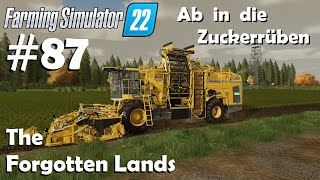 LS22 The Forgotten Lands 87 Die Zuckerrüben sind reif  Farming Simulator 22 [upl. by Mulac]