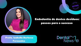 Endodontia de dentes decíduos passos para o sucesso [upl. by Asiole]