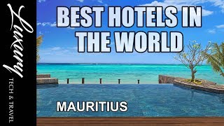 Best Hotels in the World 2017 MAURITIUS  VIDEO TOUR [upl. by Sami]