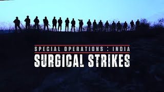 Special Operations India  Surgical Strikes [upl. by Atteuqehs108]