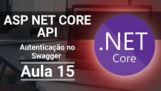 Habilitando o Recebimento do Token de autenticação no Swagger  Aula 15 [upl. by Baptiste]