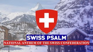 National Anthem of Switzerland  Swiss Psalm  National Anthem of the Swiss Confederation [upl. by Munafo171]