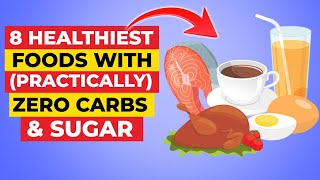 8 Healthiest Foods For Diabetics with Practically ZERO Carbs and ZERO Sugar [upl. by Kellen]