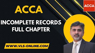 ACCA  Incomplete Records Full Chapter  How do you calculate incomplete records [upl. by Muhan397]