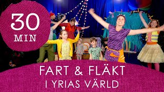 30 min Fart amp fläkt i Yrias värld [upl. by Oirasec]