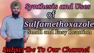 Synthesis and Uses of Sulfamethoxazole [upl. by Ylnevaeh909]