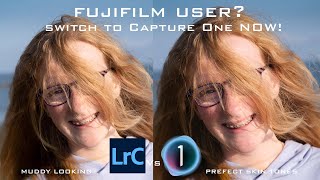 If youre a Fujifilm camera user switch to Capture One NOW [upl. by Roeser789]