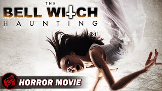 THE BELL WITCH HAUNTING  Horror FoundFootage Supernatural  Free Full Movie [upl. by Tiga]